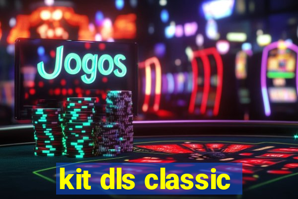 kit dls classic